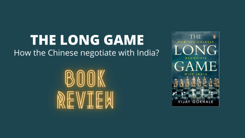 The Long Game: How the Chinese negotiate with India - நூல் அறிமுகம்